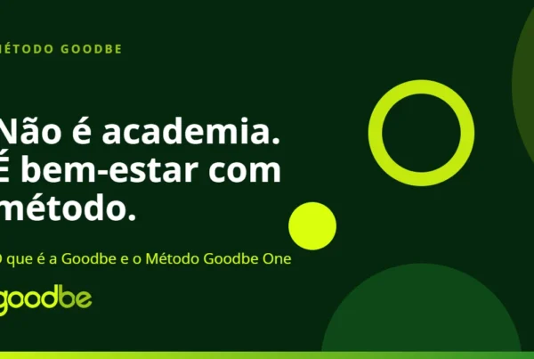 Capa do artigo: a Goodbe não é academia, é um centro de bem-estar com o Método Goodbe One